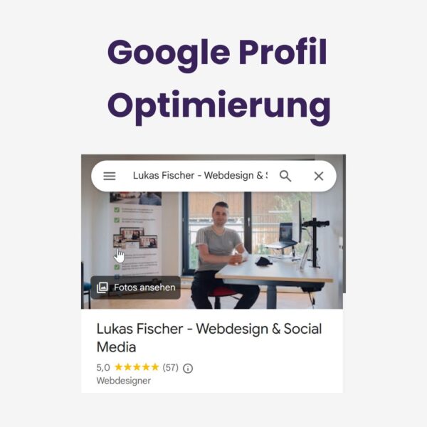 Google Profil Optimierung - Unternehmensprofil optimieren lassen